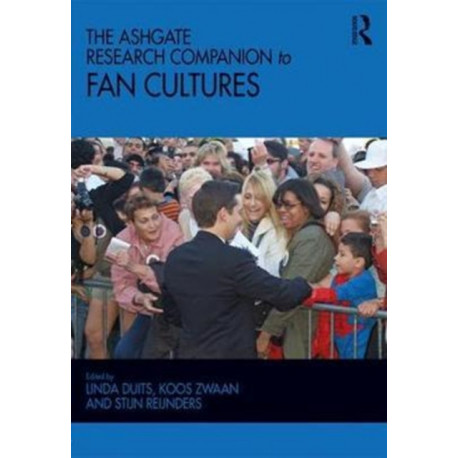 The Ashgate Research Companion to Fan Cultures