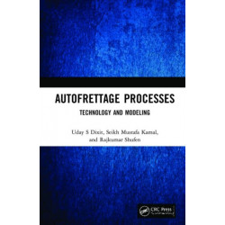 Autofrettage Processes: Technology and Modelling