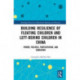 Building Resilience of Floating Children and Left-Behind Children in China: Power, Politics, Participation, and Education