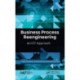 Business Process Reengineering: An ICT Approach