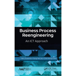 Business Process Reengineering: An ICT Approach