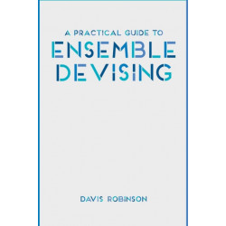 A Practical Guide to Ensemble Devising