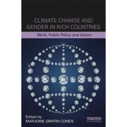 Climate Change and Gender in Rich Countries: Work, public policy and action