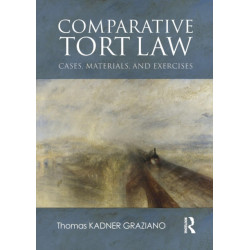 Comparative Tort Law: Cases, Materials, and Exercises