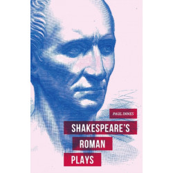 Shakespeare's Roman Plays
