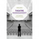 Theatre Management: Arts Leadership for the 21st Century