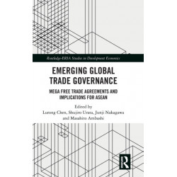 Emerging Global Trade Governance: Mega Free Trade Agreements and Implications for ASEAN