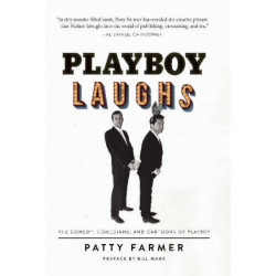 Playboy Laughs: The Comedy, Comedians, and Cartoons of Playboy