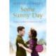 Some Sunny Day: A Nurse. A Soldier. A Wartime Love Story.