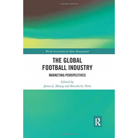The Global Football Industry: Marketing Perspectives