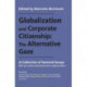 Globalization and Corporate Citizenship: The Alternative Gaze: A Collection of Seminal Essays