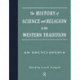 The History of Science and Religion in the Western Tradition: An Encyclopedia