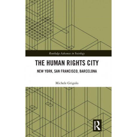 The Human Rights City: New York, San Francisco, Barcelona