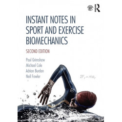 Instant Notes in Sport and Exercise Biomechanics