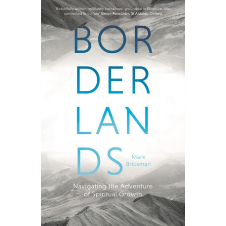 Borderlands: Navigating The Adventures Of Spiritual Growth