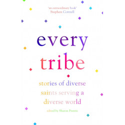 Every Tribe: Stories of Diverse Saints Serving a Diverse World