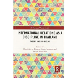 International Relations as a Discipline in Thailand: Theory and Sub-fields