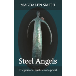 Steel Angels: The Personal Qualities Of A Priest