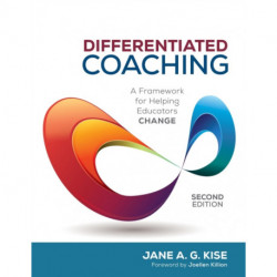 Differentiated Coaching: A Framework for Helping Educators Change