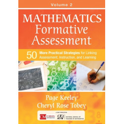 Mathematics Formative Assessment, Volume 2: 50 More Practical Strategies for Linking Assessment, Instruction, and Learning