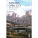 Istanbul, Open City: Exhibiting Anxieties of Urban Modernity