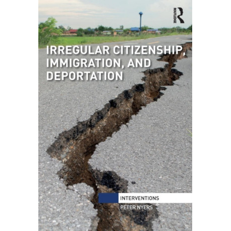 Irregular Citizenship, Immigration, and Deportation