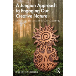 A Jungian Approach to Engaging Our Creative Nature: Imagining the Source of Our Creativity