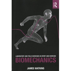 Laboratory and Field Exercises in Sport and Exercise Biomechanics