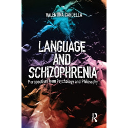 Language and Schizophrenia: Perspectives from Psychology and Philosophy
