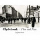 Clydebank Then & Now
