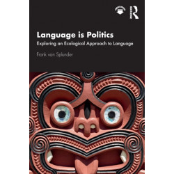 Language is Politics: Exploring an Ecological Approach to Language