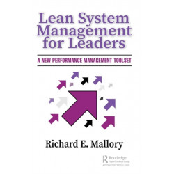 Lean System Management for Leaders: A New Performance Management Toolset