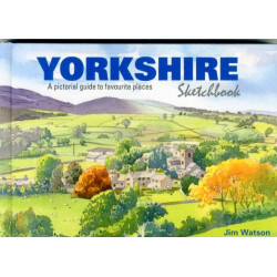 Yorkshire Sketchbook: A Pictorial Guide to Favourite Places