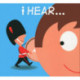 I Hear...