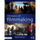 The Basics of Filmmaking: Screenwriting, Producing, Directing, Cinematography, Audio, & Editing