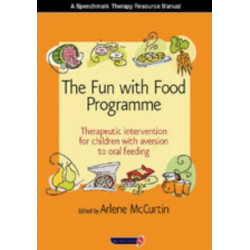 The Fun with Food Programme: Therapeutic Intervention for Children with Aversion to Oral Feeding