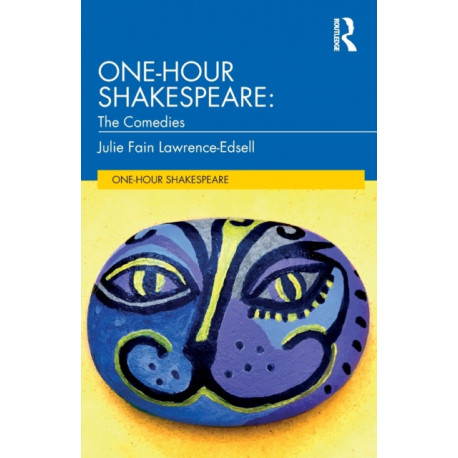 One-Hour Shakespeare: The Comedies