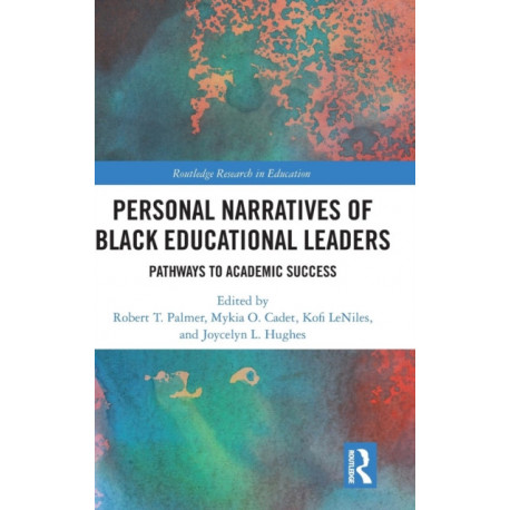 Personal Narratives of Black Educational Leaders: Pathways to Academic Success