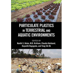 Particulate Plastics in Terrestrial and Aquatic Environments