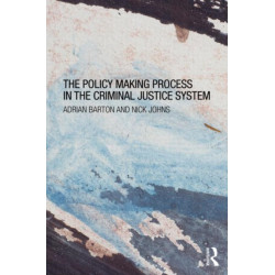 The Policy Making Process in the Criminal Justice System
