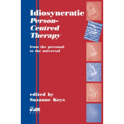 Idiosyncratic Person-Centred Therapy: From the Personal to the Universal
