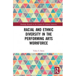 Racial and Ethnic Diversity in the Performing Arts Workforce