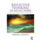 Reflective Thinking in Social Work: Learning from student narratives