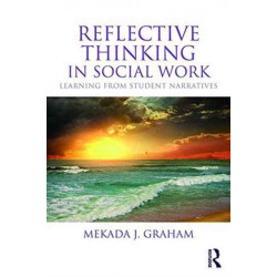 Reflective Thinking in Social Work: Learning from student narratives