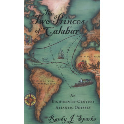 The Two Princes of Calabar: An Eighteenth-Century Atlantic Odyssey