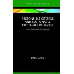 Responsible Citizens and Sustainable Consumer Behavior: New Interpretive Frameworks