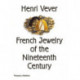 Henri Vever: French Jewelry of the Nineteenth Century