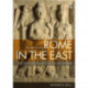 Rome in the East: The Transformation of an Empire