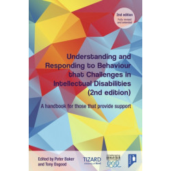 Understanding and Responding to Behaviour that Challenges in Intellectual Disabilities: A Handbook for Those who Provide Support, 2nd Edition