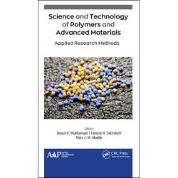 Science and Technology of Polymers and Advanced Materials: Applied Research Methods